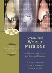 Cover of: Introducing World Missions by A. Scott Moreau, Gary R. Corwin, Gary B. McGee
