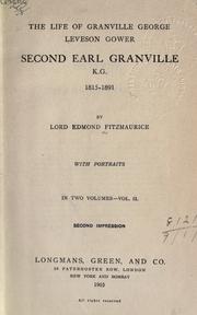 Cover of: The life of Granville George Leveson Gower, second earl Granville, K.G., 1815-1891.