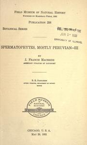 Cover of: Spermatophytes, mostly Peruvian. by J. Francis Macbride, J. Francis Macbride