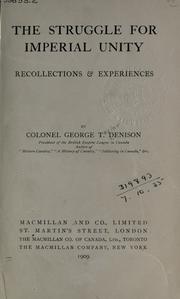 Cover of: The struggle for imperial unity by George Taylor Denison