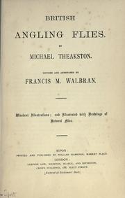 Cover of: British angling flies. by Michael Theakston, Michael Theakston