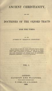 Cover of: Ancient Christianity, and the doctrines of the Oxford Tracts for the times by Isaac Taylor, Isaac Taylor