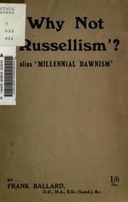 Cover of: Why not "Russellism"?: alias "Millennial Dawnism"