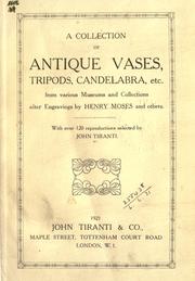 A collection of antique vases, tripods, candelabra, etc., from various museums and collections after engravings by Henry Moses and others by Henry Moses