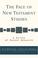 Cover of: The Face of New Testament Studies