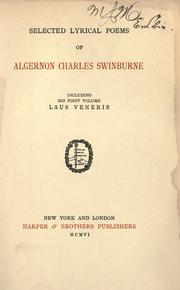 Cover of: Selected lyrical poems of Algernon Charles Swinburne: including his first volume Laus Veneris.