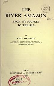 Cover of: The River Amazon from its sources to the sea by Paul Fountain