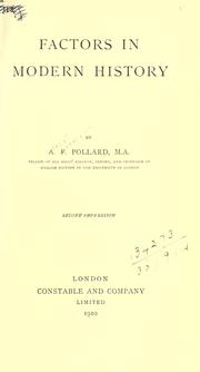 Cover of: Factors in modern history. by A. F. Pollard, A. F. Pollard