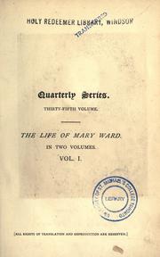 The life of Mary Ward, 1585-1645 by Mary Catherine Elizabeth Chambers