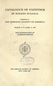 Cover of: Catalogue of paintings of Ignacio Zuloaga: exhibited by the Hispanic Society of America, March 21, to April 11, 1909