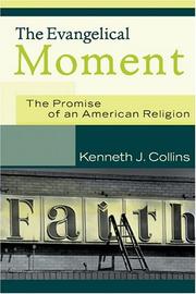 Cover of: The Evangelical Moment: The Promise of an American Religion