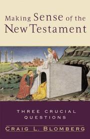 Cover of: Making Sense of the New Testament: Three Crucial Questions
