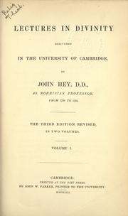 Cover of: Lectures in divinity delivered in the University of Cambridge. by John Hey
