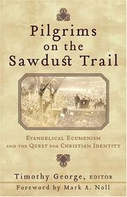 Cover of: Pilgrims on the Sawdust Trail by Timothy George