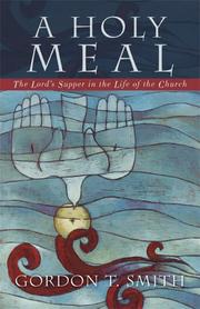 Cover of: A Holy Meal: The Lords Supper in the Life of the Church