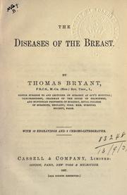 Cover of: The diseases of the breast. by Thomas Bryant, Thomas Bryant