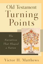 Cover of: Old Testament turning points: the narratives that shaped a nation