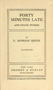 Cover of: Forty minutes late by Francis Hopkinson Smith