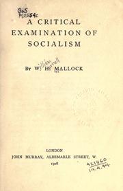 Cover of: A critical examination of socialism. by W. H. Mallock