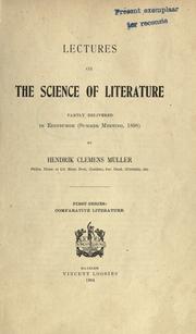 Cover of: Lectures on the science of literature, partly delivered in Edinburgh (summer meeting, 1898)  First series: Comparative literature.