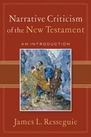 Narrative criticism of the New Testament by James L. Resseguie