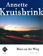 Cover of: Blues on the wing (for 4 guitars) by Annette Kruisbrink