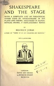 Cover of: Shakespeare and the stage, with a complete list of theatrical terms used by Shakespeare in his plays and poems