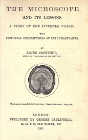 Cover of: The microscope and its lessons. by James Crowther, James Crowther