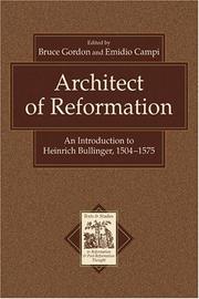 Cover of: Architect of Reformation: An Introduction to Heinrich Bullinger, 15041575 (Texts and Studies in Reformation and Post-Reformation Thought)