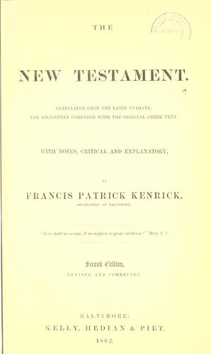 The New Testament by by Francis Patrick Kenrick.