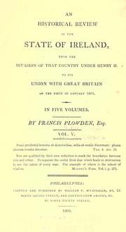 Cover of: An historical review of the state of Ireland from the invasion of that country under Henry II. to its union with Great Britain on the first of January 1801... by Francis Plowden, Francis Plowden