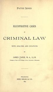 Illustrative cases in criminal law with analysis and citations by James Paige