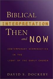 Cover of: Biblical Interpretation Then and Now by David S. Dockery