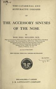 Cover of: The catarrhal and suppurative diseases of the accessory sinuses of the nose. by Ross Hall Skillern