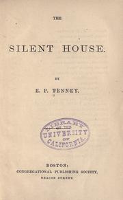 Cover of: The silent house. by E. P. Tenney