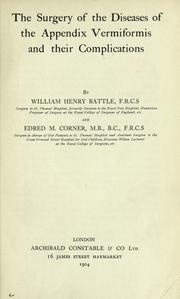 Cover of: The surgery of the diseases of the appendix vermiformis and their complications by William Henry Battle