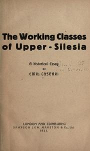 Cover of: The working classes of Upper-Silesia by Emil Caspari