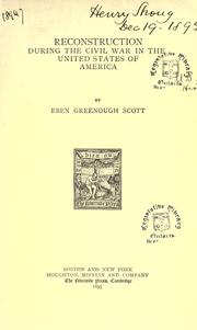 Cover of: Reconstruction during the civil war in the United States of America by Eben Greenough Scott, Eben Greenough Scott