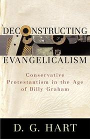 Cover of: Deconstructing Evangelicalism by D. G. Hart