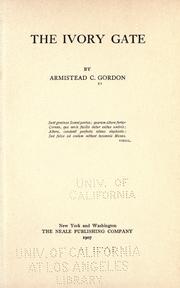 Cover of: The ivory gate by Armistead C. Gordon, Armistead C. Gordon