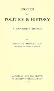 Cover of: Notes on politics & history by John Morley, 1st Viscount Morley of Blackburn