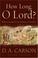 Cover of: How Long, O Lord?