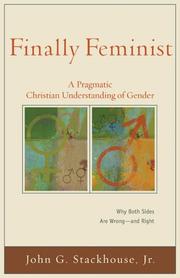 Cover of: Finally Feminist: A Pragmatic Christian Understanding of Gender (Acadia Studies in Bible and Theology)