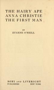 Cover of: The hairy ape, Anna Christie, The first man by Eugene O'Neill