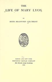 Cover of: The life of Mary Lyon by Gilchrist, Beth Bradford, Gilchrist, Beth Bradford