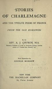 Cover of: Stories of Charlemagne and the twelve peers of France by Alfred John Church