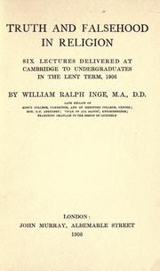 Cover of: Truth and falsehood in religion: six lectures delivered at Cambridge to undergraduates in the Lent term, 1906