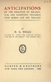 Cover of Anticipations of the reaction of mechanical and scientific progress upon human life and thought