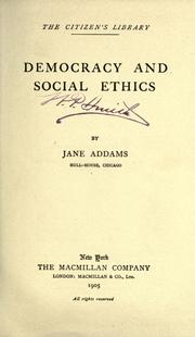 Cover of: Democracy and social ethics by Jane Addams