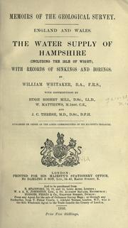 Cover of: The water supply of Hampshire (including the Isle of Wight: with records of sinkings and borings